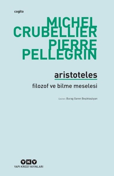 Aristoteles - Filozof ve Bilme Meselesi Michel Crubellier