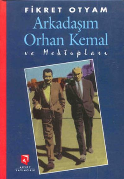 Arkadaşım Orhan Kemal ve Mektupları (Ciltli) %15 indirimli Fikret Otya