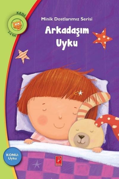 Arkadaşım Uyku - Minik Dostlarımız Serisi Rania Boubouri