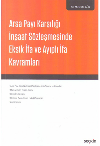 Arsa Payı Karşılığı İnşaat Sözleşmesinde Eksik İfa ve Ayıplı İfa Kavramları