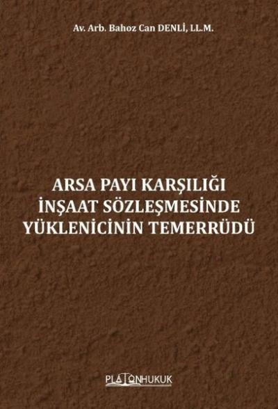 Arsa Payı Karşılığı İnşaat Sözleşmesinde Yüklenicinin Temerrüdü