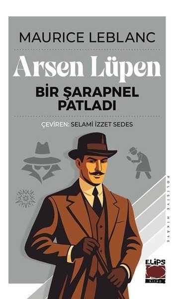 Arsen Lüpen: Bir Şarapnel Patladı Maurice Leblanc