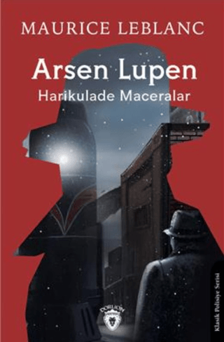 Arsen Lupen Harikulade Maceralar Maurice Leblanc
