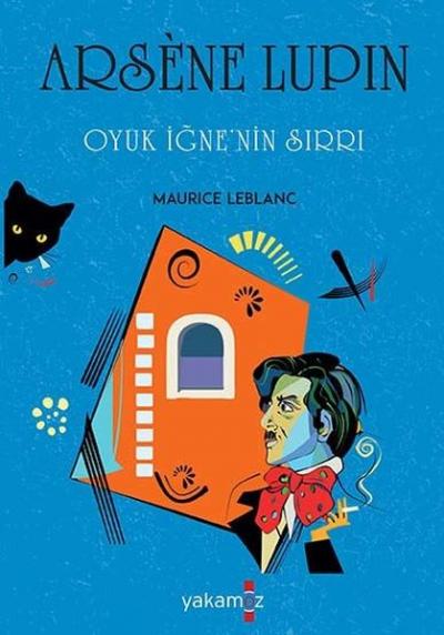 Oyuk İğne'nin Sırrı - Arsene Lupin Maurice Leblanc