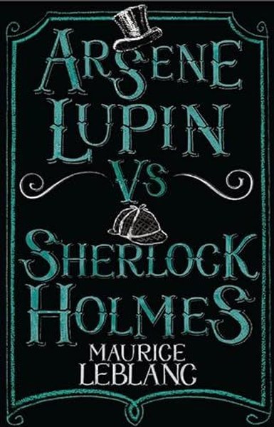 Arsene Lupin vs Sherlock Holmes : New Translation with illustrations b