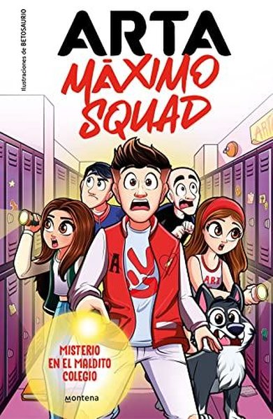 Arta Maximo Squad 01: Misterio En El Maldito Colegio (Ciltli)