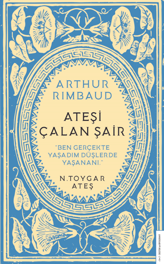 Arthur Rimbaud Ateşi Çalan Şair