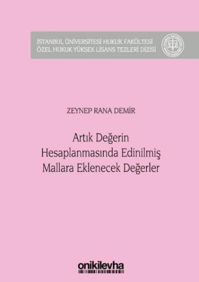 Artık Değerin Hesaplanmasında Edinilmiş Mallara Eklenecek Değerler (Ciltli)