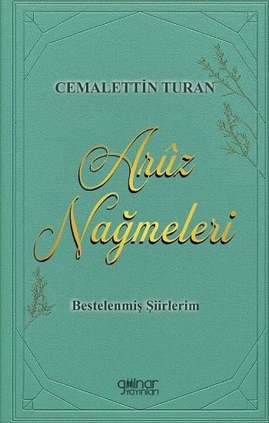 Aruz Nağmeleri - Bestelenmiş Şiirlerim