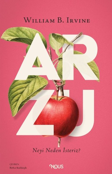 Arzu: Neyi Neden İsteriz? (Ciltli)
