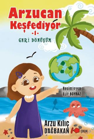 Arzucan Keşfediyor 1 / Geri Dönüşüm