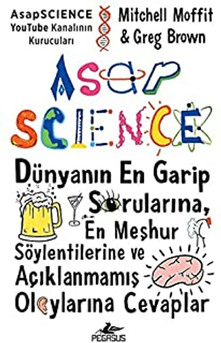 Asapscience: Dünyanın En Garip Sorularına, En Meşhur Söylentilerine ve Açıklanmamış Olaylarına Cevaplar (Ciltli)