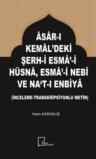Asar-ı Kemal'deki Şerh-i Esma-i Hüsna Esma-i Nebi ve Na't-ı Enbiya