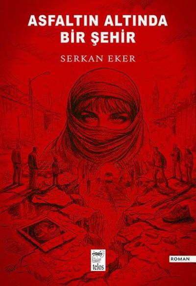 Asfaltın Altında Bir Şehir