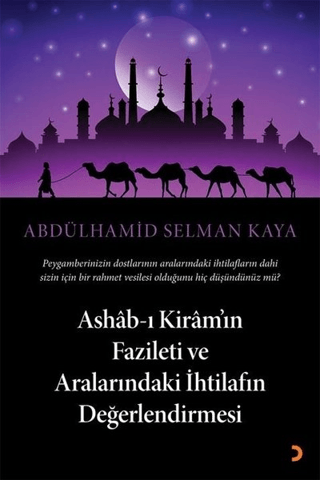 Ashab-ı Kiram’ın Fazileti ve Aralarındaki İhtilafın Değerlendirmesi