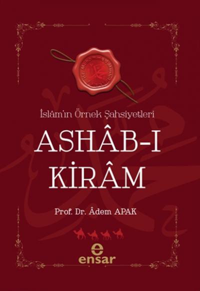 İslam'ın Örnek Şahsiyetleri Ashab-ı Kiram Adem Apak