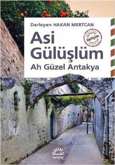 Asi Gülüşlüm-Ah Güzel Antakya