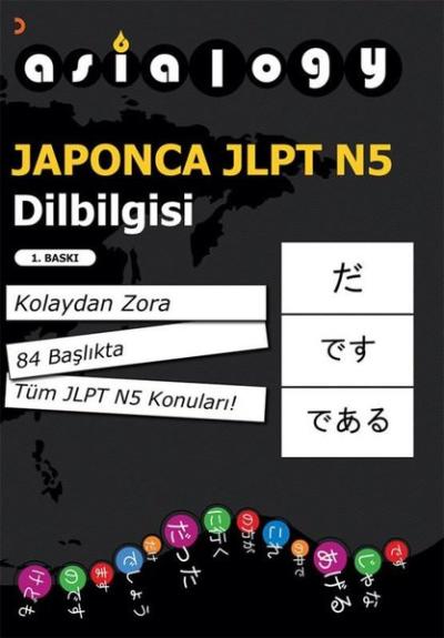 Asialogy Japonca JLPT N5 Dilbilgisi - Kolaydan Zora 84 Başlıkta Tüm JLPT N5 Konuları!