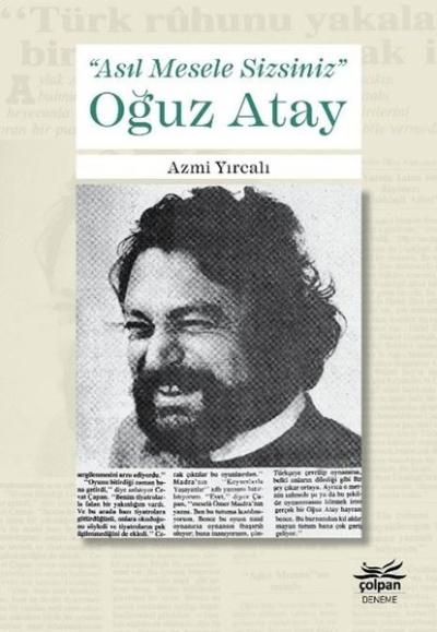 Asıl Mesele Sizsiniz - Oğuz Atay