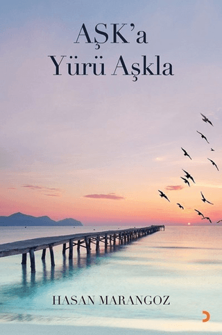 Aşk’a Yürü Aşkla