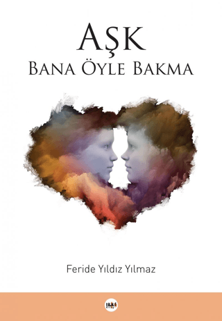 Aşk Bana Öyle Bakma