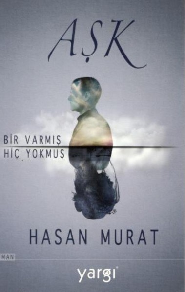 Aşk Bir Varmış Hiç Yokmuş