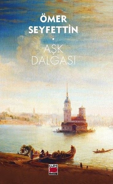 Aşk Dalgası Ömer Seyfettin