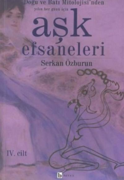 Aşk Efsaneleri 4. Cilt Serkan Özburun