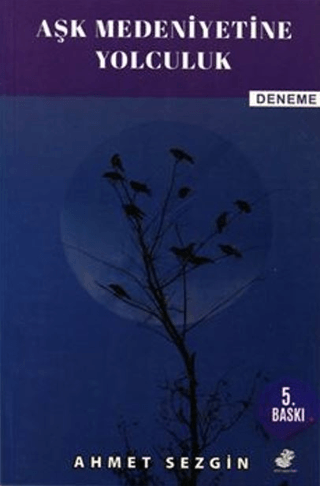 Aşk Medeniyetine Yolculuk