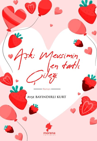 Aşk Mevsimin En Tatlı Çileği