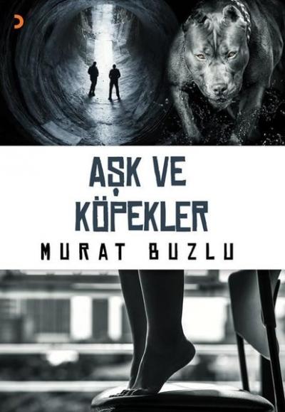 Aşk ve Köpekler Murat Buzlu