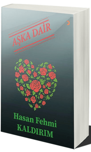 Aşka Dair Hasan Fehmi Kaldırım