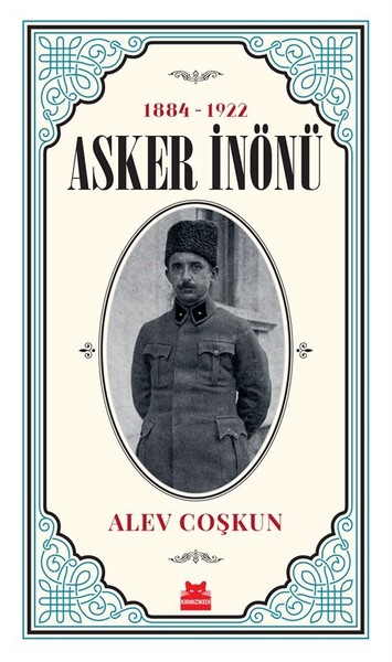 Asker İnönü 1884-1922