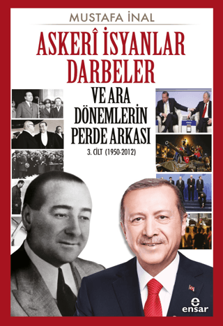 Askeri İsyanlar Darbeler ve Ara Dönemlerin Perde Arkası