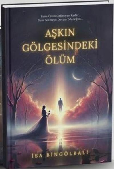 Aşkın Gölgesindeki Ölüm
