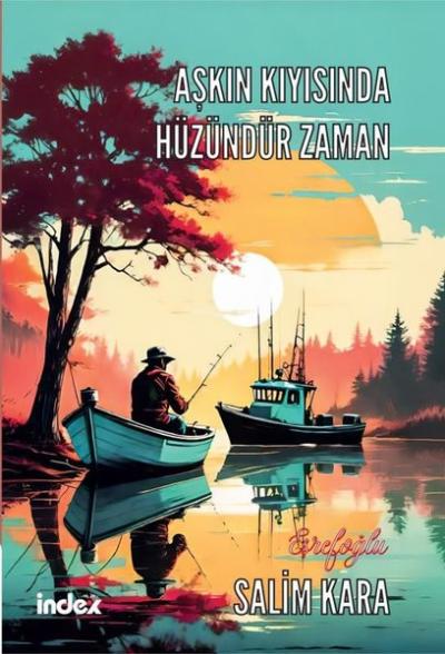 Aşkın Kıyısında Hüzündür Zaman Salim Kara