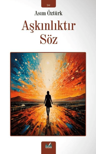 Aşkınlıktır Söz