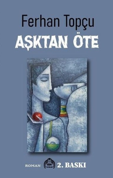 Aşktan Öte