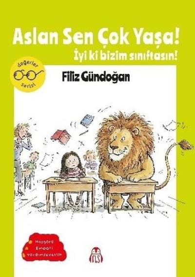 Aslan Sen Çok Yaşa! İyi ki Bizim Sınıftasın! Filiz Gündoğan