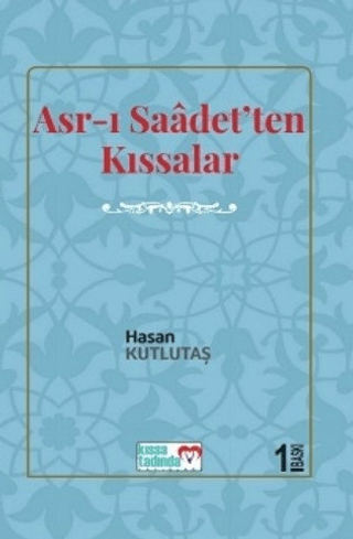 Asr-ı Saadet'ten Kıssalar