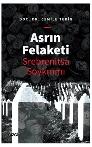 Asrın Felaketi - Srebrenitsa Soykırımı