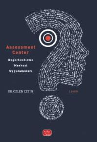 Assessment Center - Değerlendirme Merkezi Uygulamaları