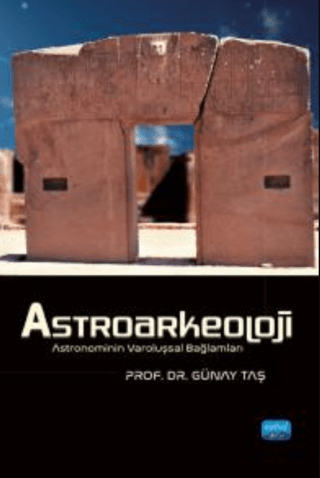 Astroarkeoloji - Astronominin Varoluşsal Bağlamları
