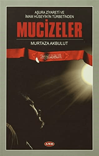 Aşura Ziyareti ve İmam Hüseyin'in Türbetinden Mucizeler