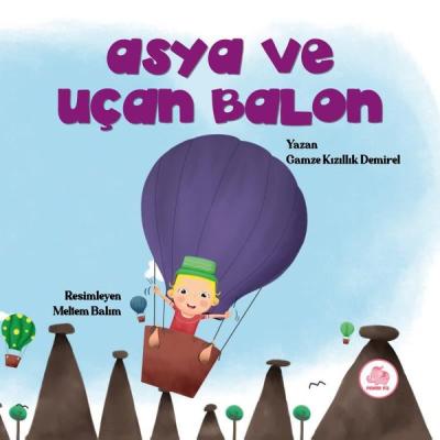 Asya ve Uçan Balon (Ciltli)