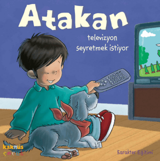 Atakan Televizyon Seyretmek İstiyor (Ciltli)