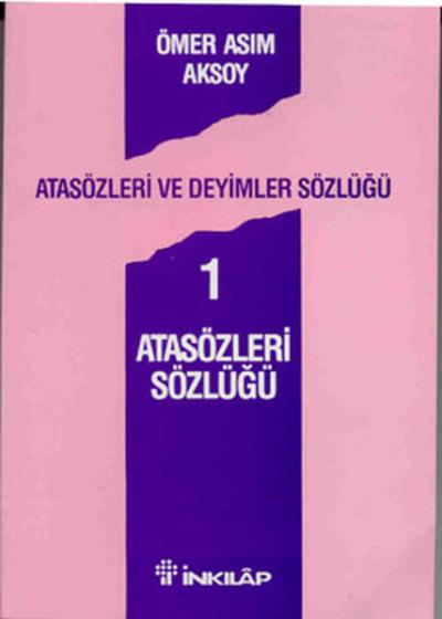 Atasözleri ve Deyimler Sözlüğü 1 - Atasözleri Sözlüğü