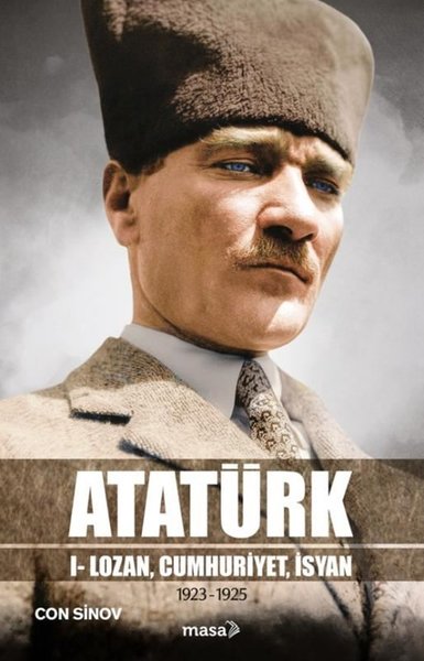 Atatürk 1 - Lozan Cumhuriyet İsyan 1923 - 1925