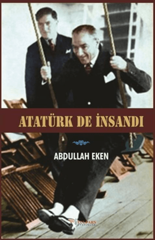 Atatürk De İnsandı
