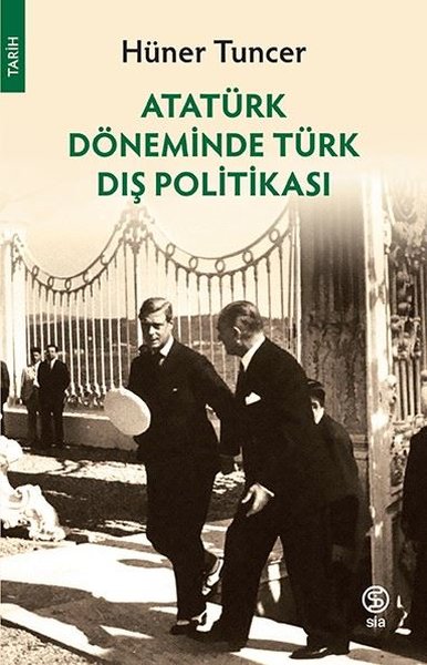 Atatürk Döneminde Türk Dış Politikası Hüner Tuncer